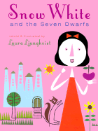 Snow White and the Seven Dwarfs - Ljungkvist, Laura