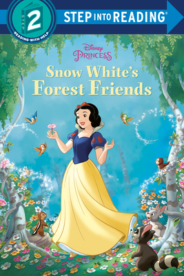 Snow White's Forest Friends (Disney Princess) - Tana, Nicholas, and Johnson, Nicole (Adapted by)