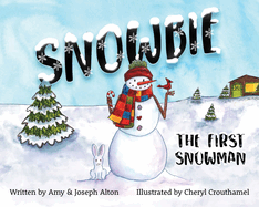 Snowbie: The First Snowman