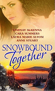 Snowbound Together: A Healing Spirit / Aunt Delia's Legacy / Caught by Surprise / Star Light, Star Bright