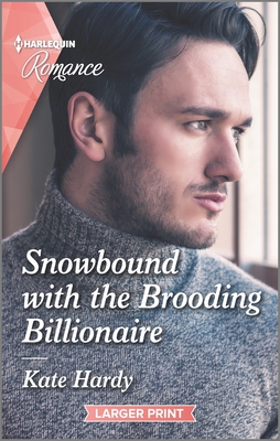 Snowbound with the Brooding Billionaire: A Heart-Warming Christmas Romance Not to Miss in 2021 - Hardy, Kate