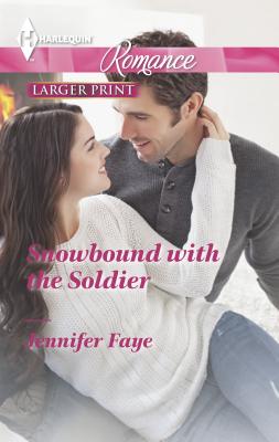 Snowbound with the Soldier - Faye, Jennifer