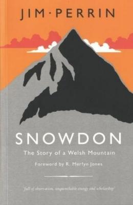 Snowdon - The Story of a Welsh Mountain - Perrin, Jim