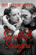 Snowdrift Strangers: Christmas Romance Short Story