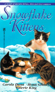 Snowflake Kittens - Dunn, Carola, and King, Valerie, and Gedney, Mona