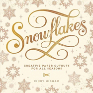 Snowflakes: Creative Paper Cutouts for All Seasons