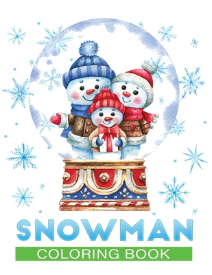 snowman coloring book: An Adult Christmas Coloring Book Featuring 30+ Fun, Easy & beautiful Christmas snowman designs for Holiday Fun, Stress Relief and Relaxation - Christmas Press, Jane