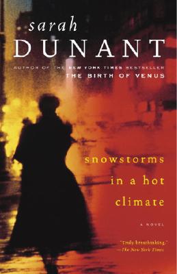 Snowstorms in a Hot Climate - Dunant, Sarah