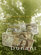 Snowstorms in a Hot Climate - Dunant, Sarah