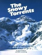 Snowy Torrents: Avalanche Accidents in the United States, 1972-1979 - Armstrong, Betsy R, and Williams, Knox