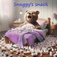 Snuggy's snack: Story of a baby and mommy bear.