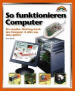 So Funktionieren Computer - White, Ron; Drewnitzki, Karin