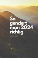 So gendert man 2024 richtig: Ausgabe 24