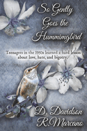 So Gently Goes the Hummingbird
