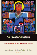 So Great a Salvation: Soteriology in the Majority World