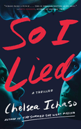 So I Lied: A Thriller