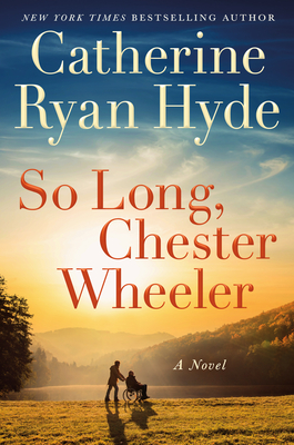 So Long, Chester Wheeler - Hyde, Catherine Ryan