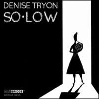 So-Low - Denise Tryon (horn); Julie Nishimura (piano)