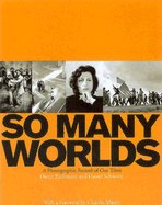 So Many Worlds: A Photographic Record of Our Time