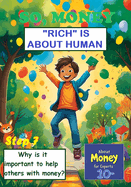 So, Money. "Rich" Is about Human: Why is it important to help others with money?