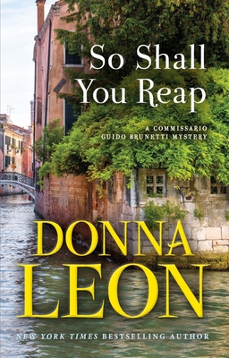So Shall You Reap: A Commissario Guido Brunetti Mystery - Leon, Donna