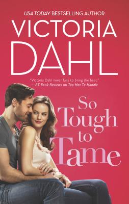 So Tough to Tame - Dahl, Victoria