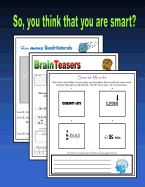 So, You Think That You Are Smart?: Brainteasers and Word Puzzles for the Gifted