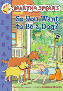 So You Want to Be a Dog?