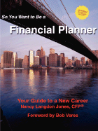 So You Want to Be a Financial Planner - Langdon Jones, Nancy