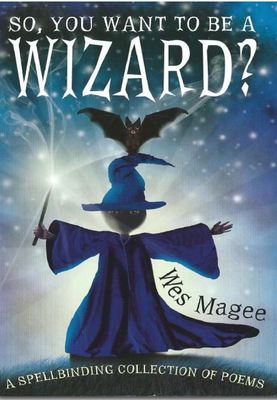 So, You Want to be a Wizard? - Magee, Wes