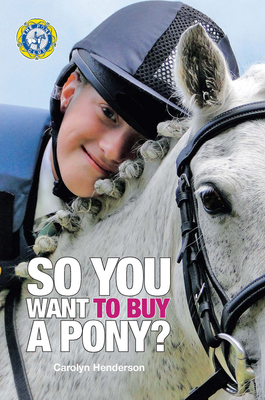So You Want to Buy a Pony - Henderson, Carolyn