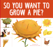 So You Want to Grow a Pie?