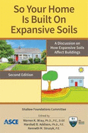 So Your Home Is Built on Expansive Soils: A Discussion on How Expansive Soils Affect Buildings
