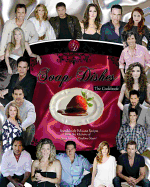 Soap Dishes: The Cookbook: Scandalously Delicious Recipes from the Kitchens of Your Favorite Daytime Stars