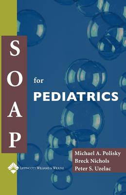 Soap for Pediatrics - Polisky, Michael, and Nichols, Breck