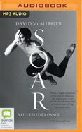 Soar: A Life Freed by Dance
