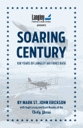 Soaring Century: 100 Years of Langley Air Force Base