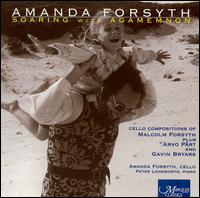 Soaring with Agamemnon - Amanda Forsyth (cello); Peter Longworth (piano)