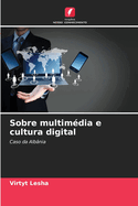 Sobre multimdia e cultura digital