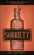 Sobriety: Real Talk About My Experience, Strength, and Hope