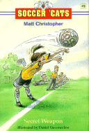 Soccer 'Cats #3: Secret Weapon - Christopher, Matt