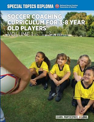 Soccer Coaching Curriculum For 3-8 Year Old Players - Volume 1 - Rose, Sari (Contributions by), and Newbery, David