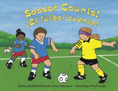 Soccer Counts! / El Futbol Cuenta! - McGrath, Barbara Barbieri, and Alderman, Peter