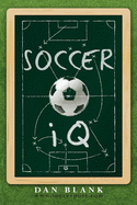 Soccer IQ: Things That Smart Players Do