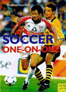 Soccer: One-On-One - Bischops, Klaus, and Gerards, Heinz-Willi