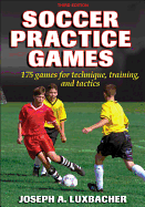 Soccer Practice Games - 3rd Edition
