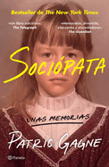 Socipata: Unas Memorias / Sociopath: A Memoir