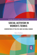 Social Activism in Women's Tennis: Generations of Politics and Cultural Change