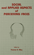 Social and Applied Aspects of Perceiving Faces