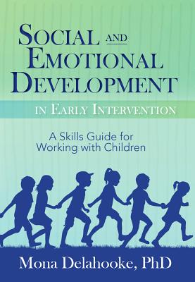 Social and Emotional Development in Early Intervention - Delahooke, Mona